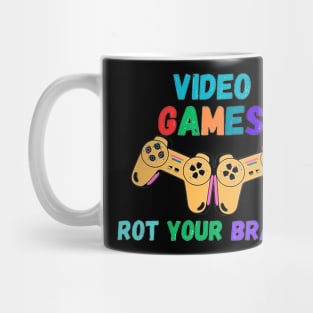 video games rot your brains Mug